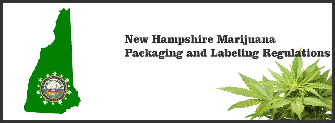 New Hampshire Marijuana Packaging Regulations My Supply Networks
