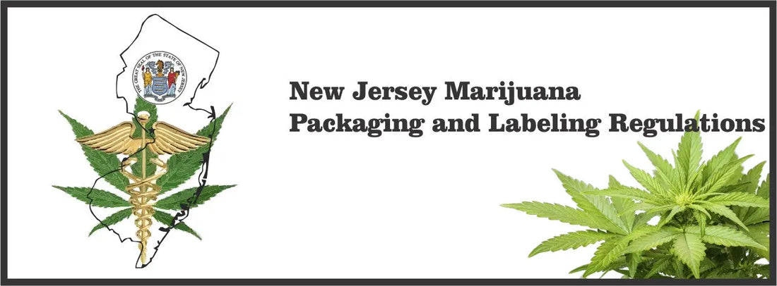 New Jersey Marijuana Packaging and Labeling Requirements My Supply Networks