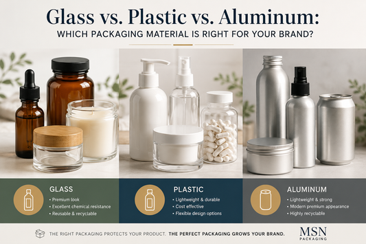 Glass vs. Plastic vs. Aluminum: Which Packaging Material Is Right for Your Brand? At MSN Packaging Inc. 