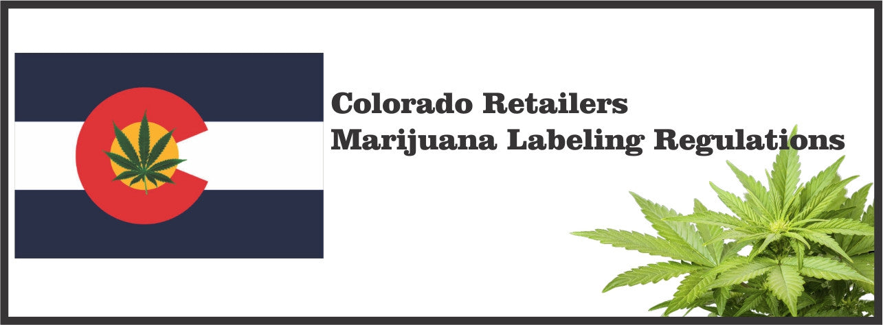 Colorado Marijuana Labeling and Packaging Regulations