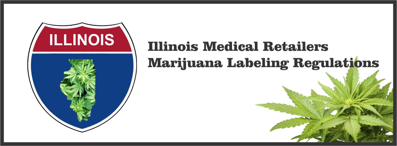 Illinois Marijuana Packaging and Labeling Requirements- Medical