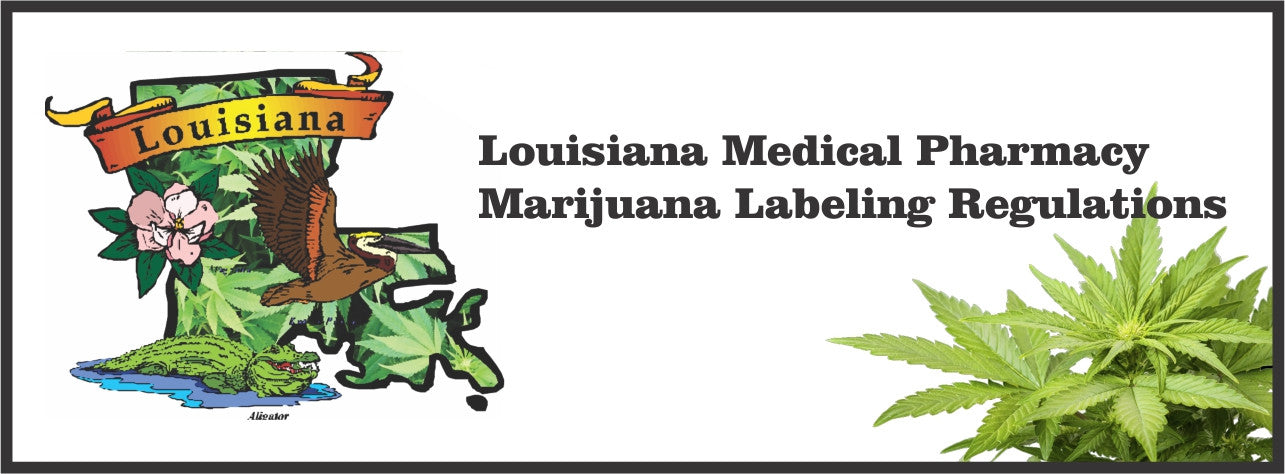Louisiana Marijuana Packaging and Labeling Requirements - Jan 2017