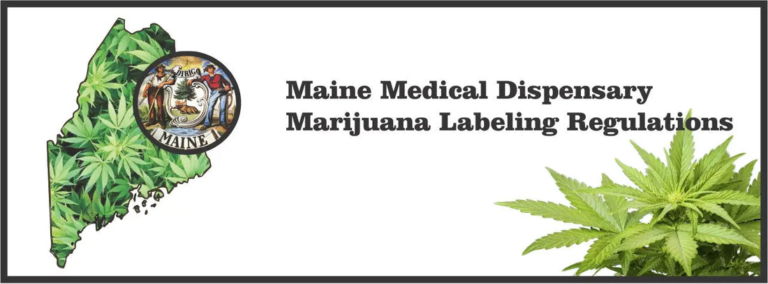 Maine Marijuana Packaging and Labeling Requirements My Supply Networks