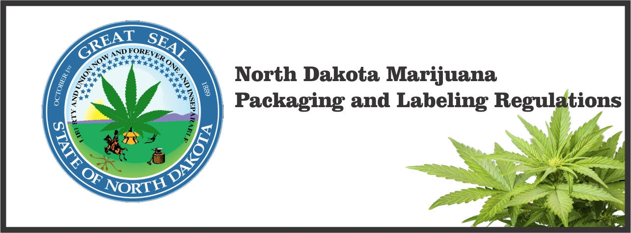 North Dakota Marijuana Packaging Requirements